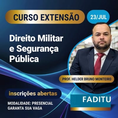 FADITU oferece Novo Curso de Extensão sobre Direito Militar e Segurança Pública